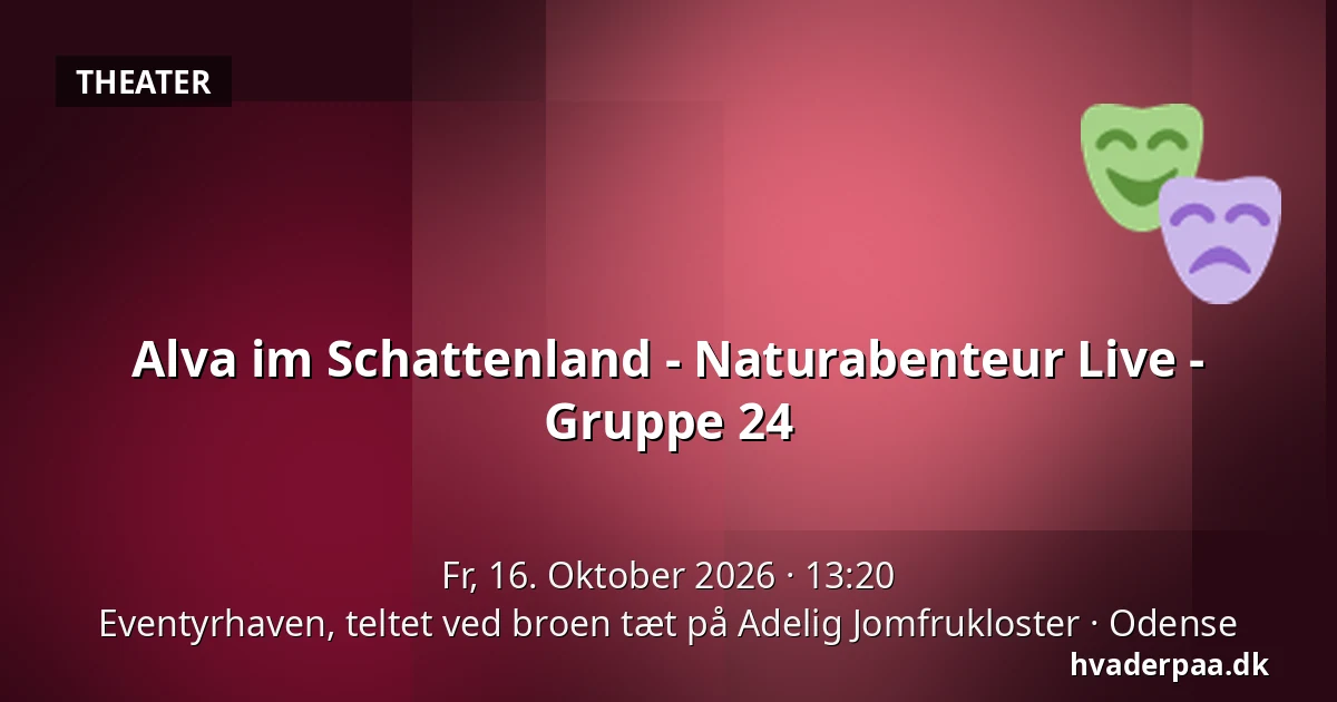 Alva im Schattenland - Naturabenteur Live - Gruppe 24 · Eventyrhaven, teltet ved broen tæt på Adelig Jomfrukloster, Odense