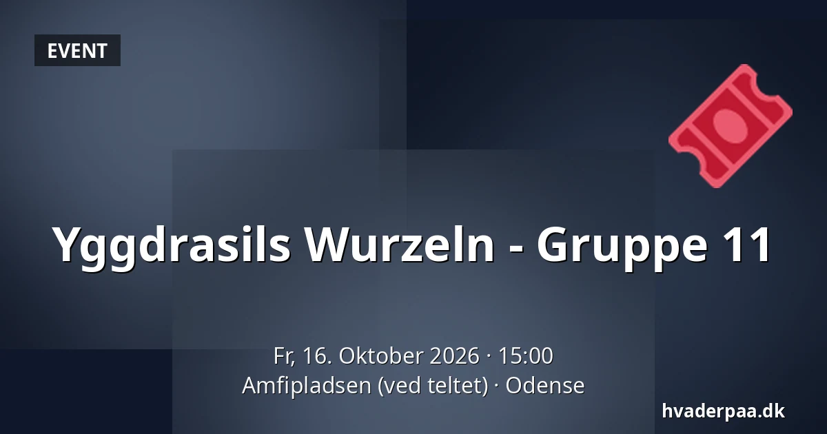 Yggdrasils Wurzeln - Gruppe 11 · Amfipladsen (ved teltet), Odense