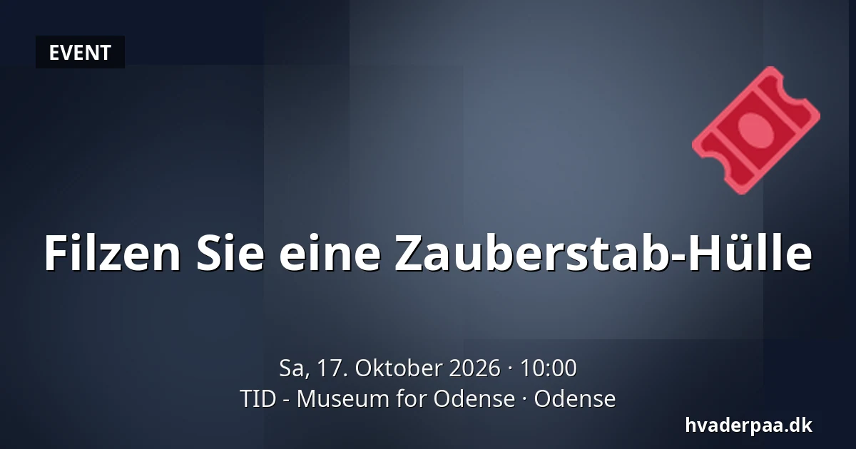 Filzen Sie eine Zauberstab-Hülle · TID - Museum for Odense, Odense