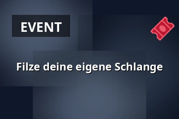 Filze deine eigene Schlange · Museum TID, Odense