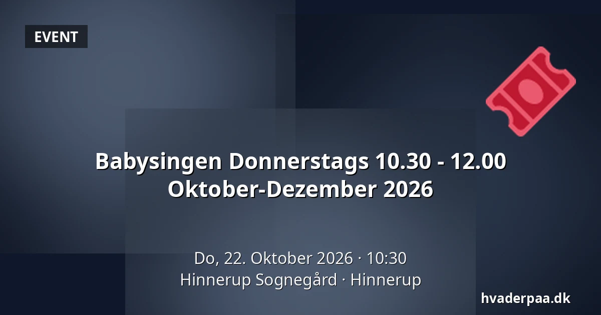 Babysingen Donnerstags 10.30 - 12.00 Oktober-Dezember 2026 · Hinnerup Sognegård, Hinnerup