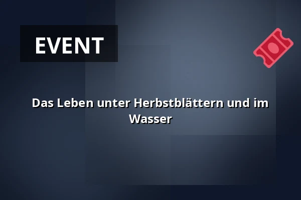 Das Leben unter Herbstblättern und im Wasser · Hadsten