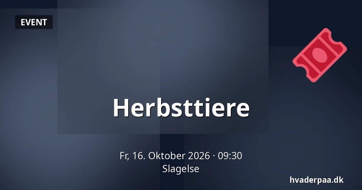 Herbsttiere · Slagelse