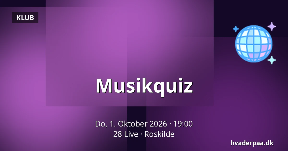 Musikquiz · 28 Live, Roskilde