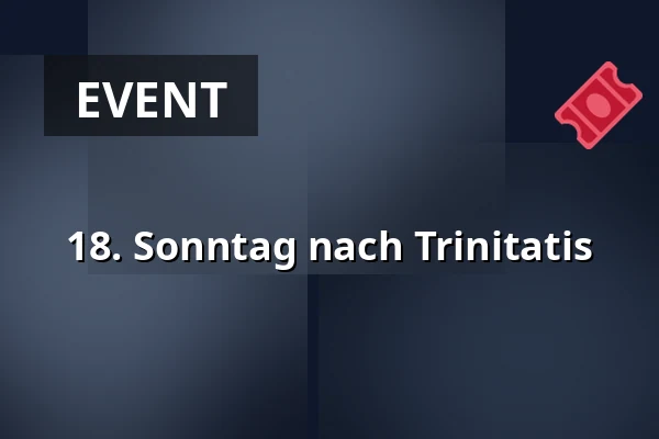 18. Sonntag nach Trinitatis · Holmens Kirke, Kopenhagen