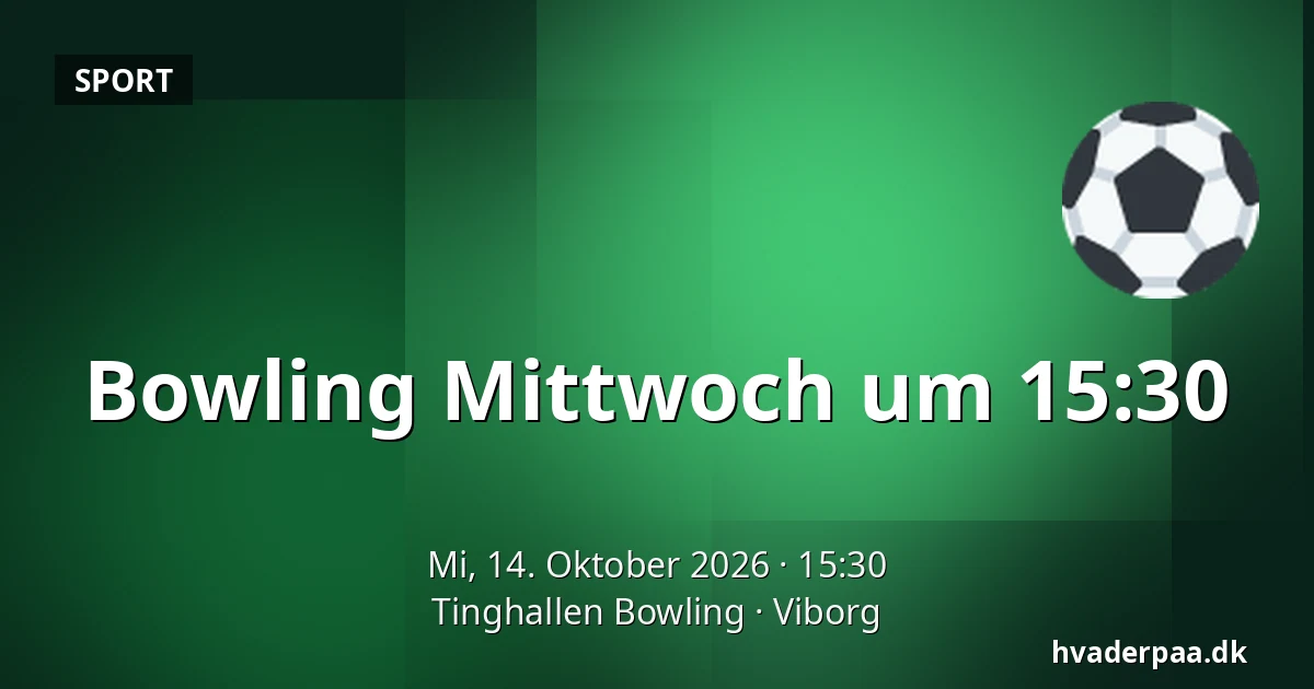 Bowling Mittwoch um 15:30 · Tinghallen Bowling, Viborg