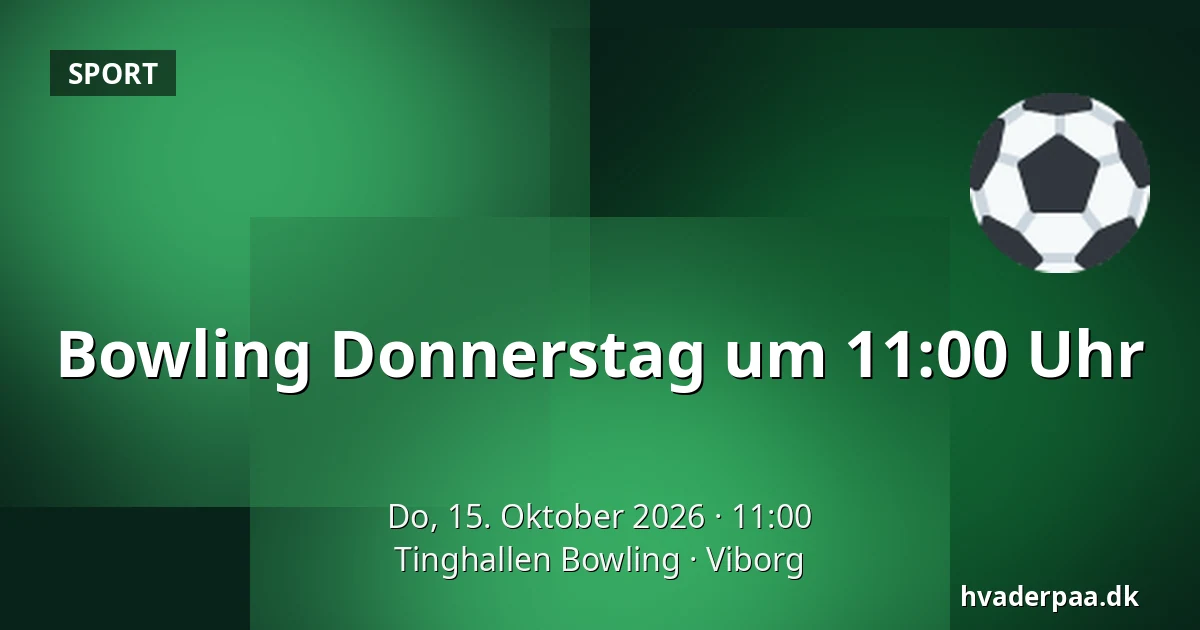 Bowling Donnerstag um 11:00 Uhr · Tinghallen Bowling, Viborg