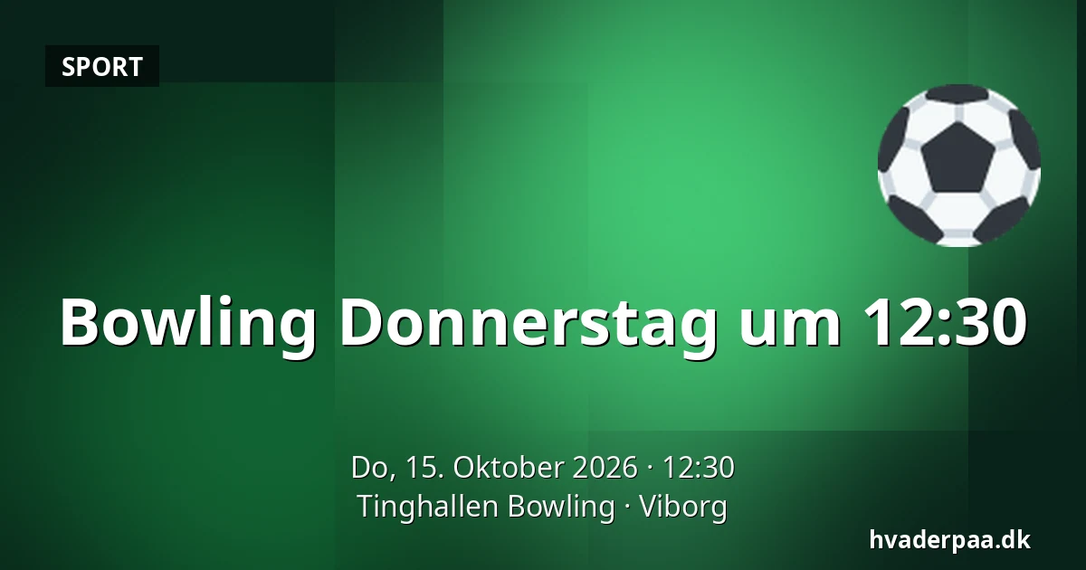Bowling Donnerstag um 12:30 · Tinghallen Bowling, Viborg