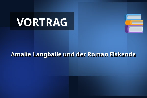Amalie Langballe und der Roman Elskende · Bornholms Højskole, Aakirkeby