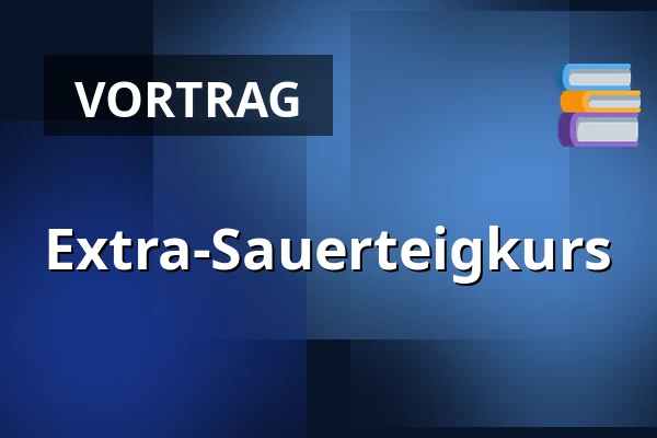 Extra-Sauerteigkurs · Bastard Brød, Apenrade