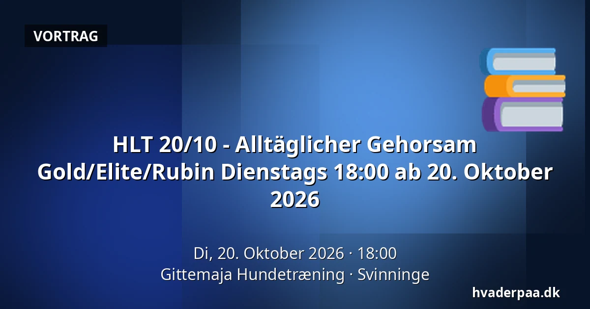HLT 20/10 - Alltäglicher Gehorsam Gold/Elite/Rubin Dienstags 18:00 ab 20. Oktober 2026 · Gittemaja Hundetræning, Svinninge