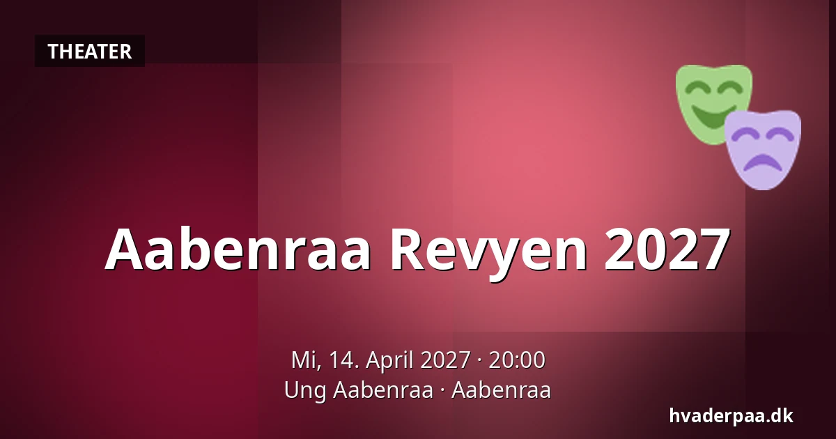 Aabenraa Revyen 2027 · Ung Aabenraa, Apenrade