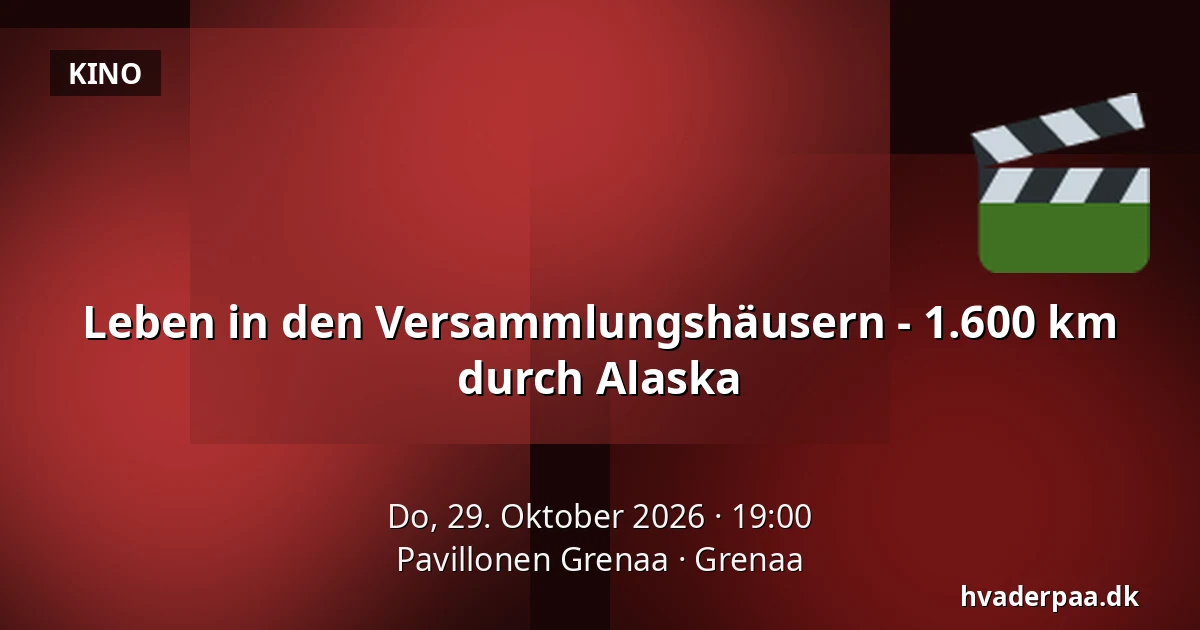 Leben in den Versammlungshäusern - 1.600 km durch Alaska · Pavillonen Grenaa, Grenaa