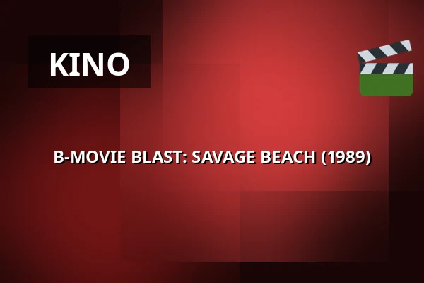 B-MOVIE BLAST: SAVAGE BEACH (1989) · 1000Fryd, Aalborg