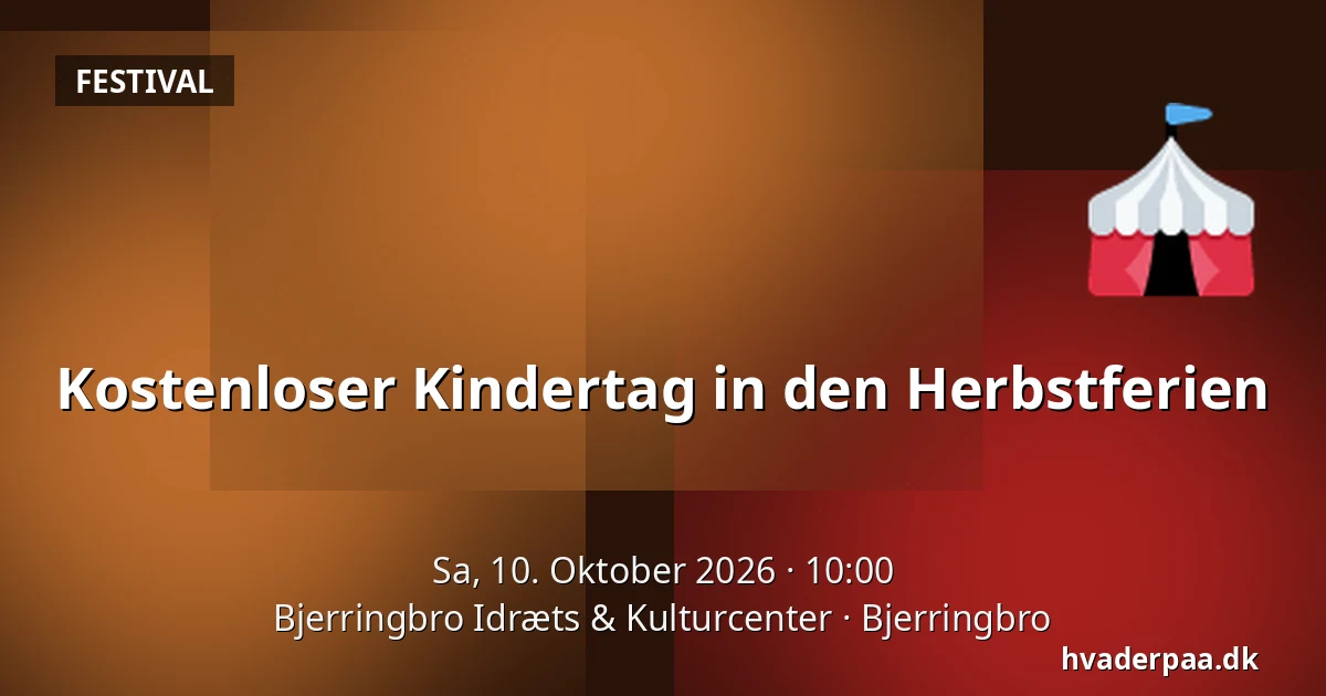Kostenloser Kindertag in den Herbstferien · Bjerringbro Idræts & Kulturcenter, Bjerringbro