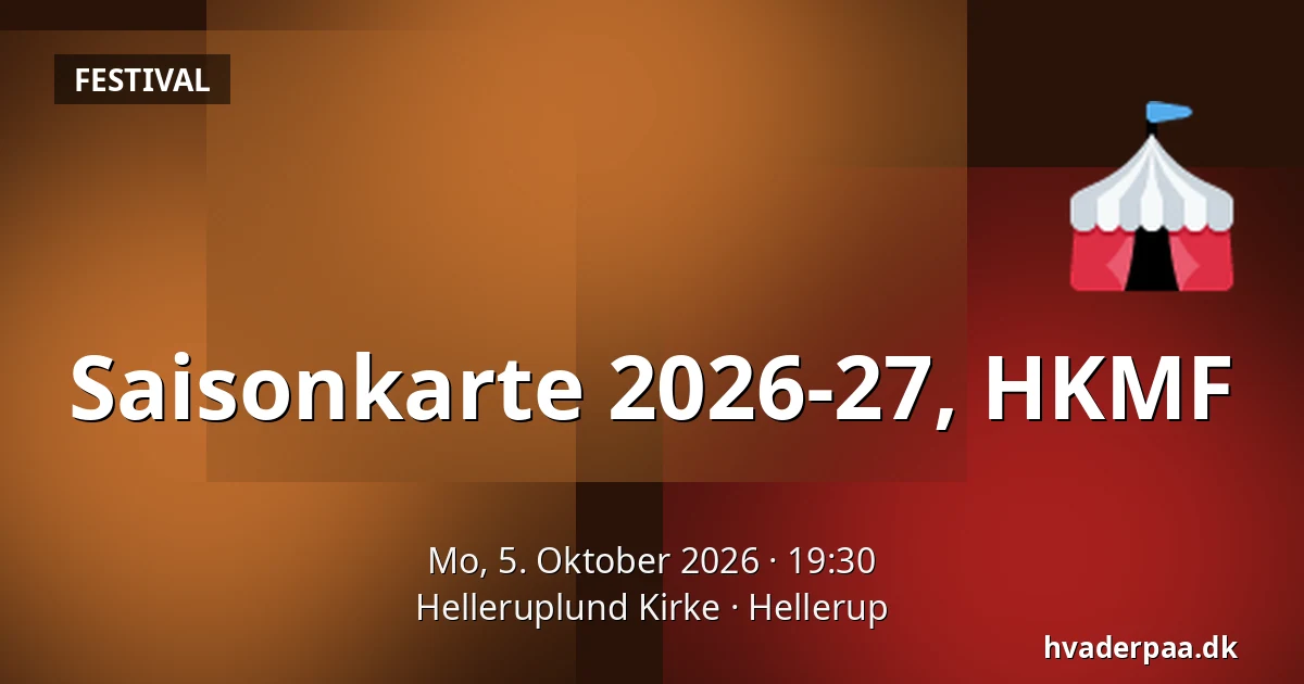 Saisonkarte 2026-27, HKMF · Helleruplund Kirke, Hellerup