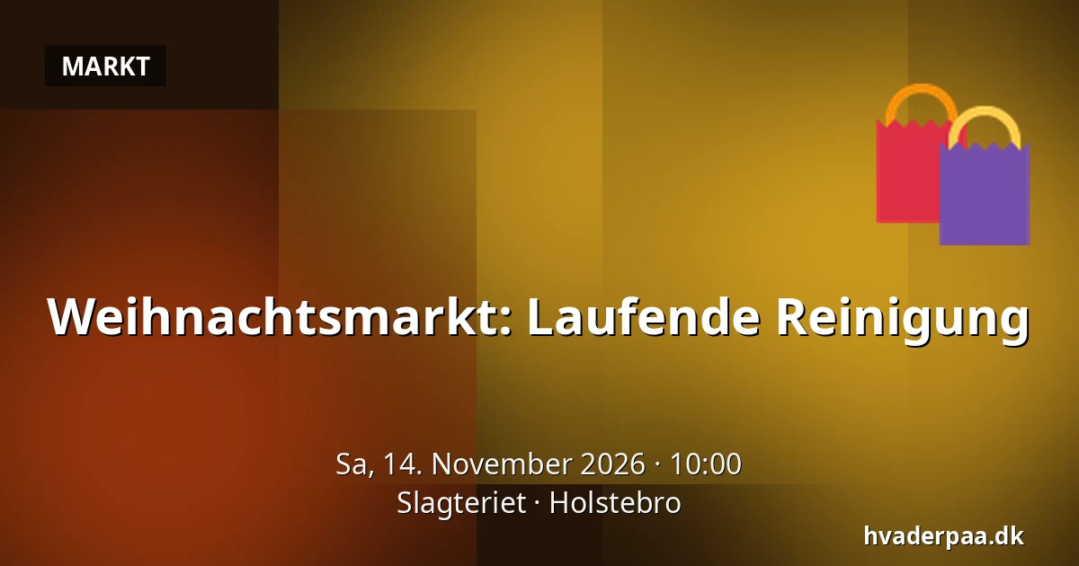 Weihnachtsmarkt: Laufende Reinigung · Slagteriet, Holstebro