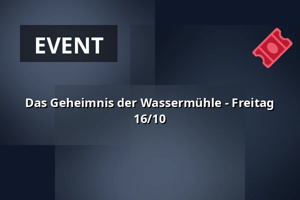 Das Geheimnis der Wassermühle - Freitag 16/10 · Dorf Møllegård, Dronninglund