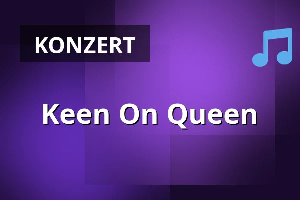 Keen On Queen · Unge- og kulturhuset, Grindsted