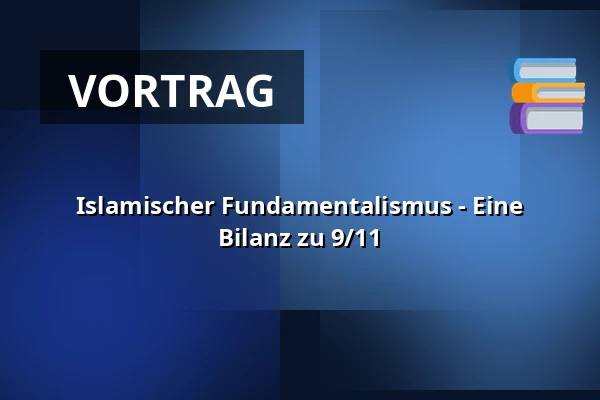 Islamischer Fundamentalismus - Eine Bilanz zu 9/11 · Holstebro Museum, Holstebro