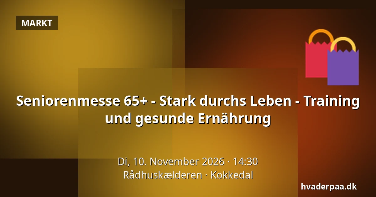 Seniorenmesse 65+ - Stark durchs Leben - Training und gesunde Ernährung · Rådhuskælderen, Kokkedal