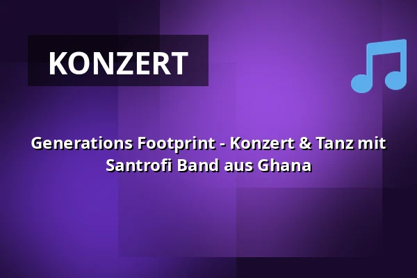 Generations Footprint - Konzert & Tanz mit Santrofi Band aus Ghana · Folkehuset Ankersgade, Aarhus