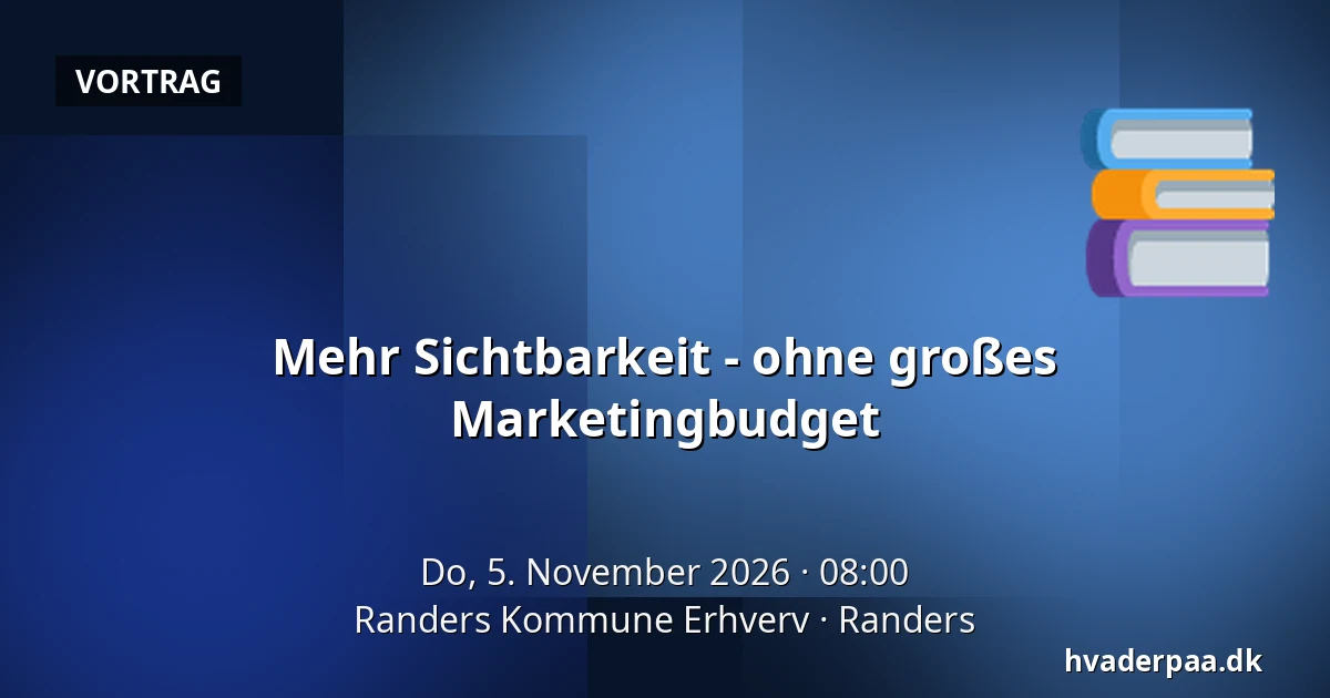 Mehr Sichtbarkeit - ohne großes Marketingbudget · Randers Kommune Erhverv, Randers