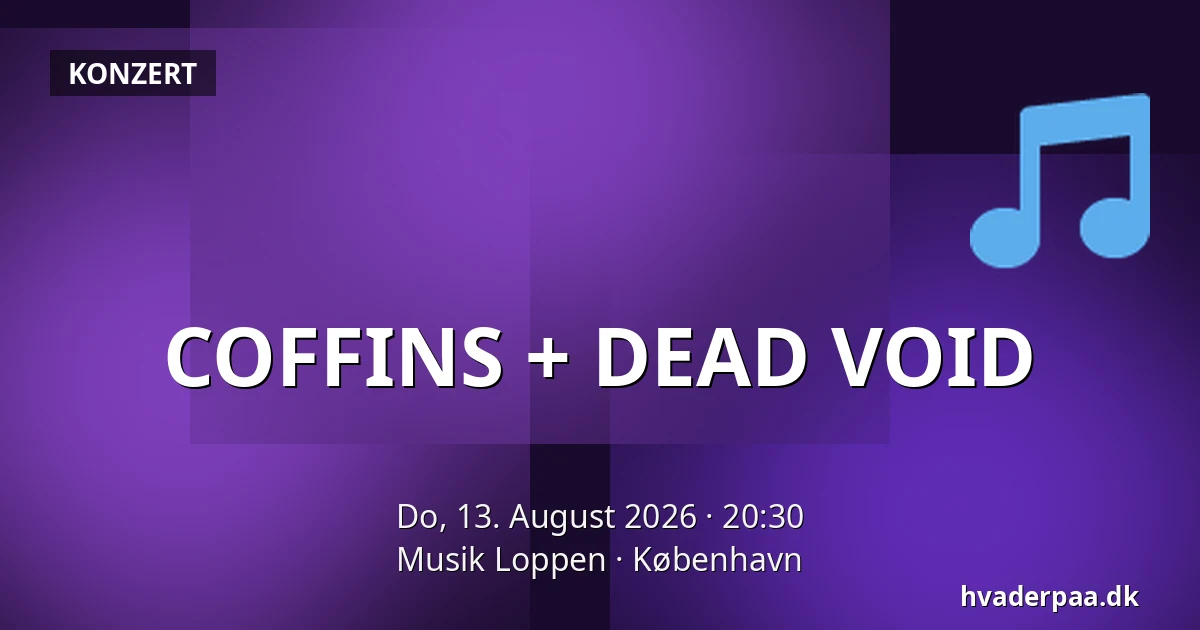 COFFINS + DEAD VOID — Musik Loppen, Kopenhagen