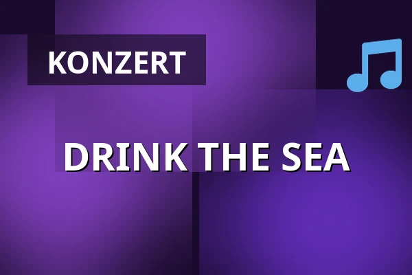 DRINK THE SEA — Musik Loppen, Kopenhagen