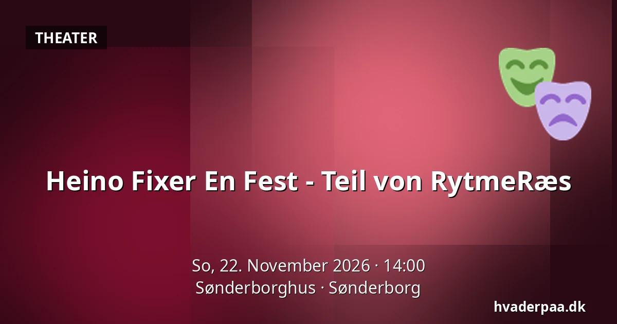 Heino Fixer En Fest - Teil von RytmeRæs — Sønderborghus, Sonderburg