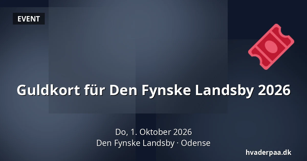 Guldkort für Den Fynske Landsby 2026 — Den Fynske Landsby, Odense