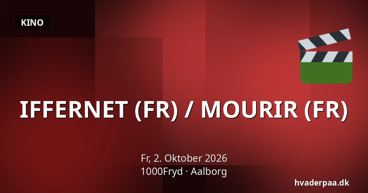 IFFERNET (FR) / MOURIR (FR) — 1000Fryd, Aalborg
