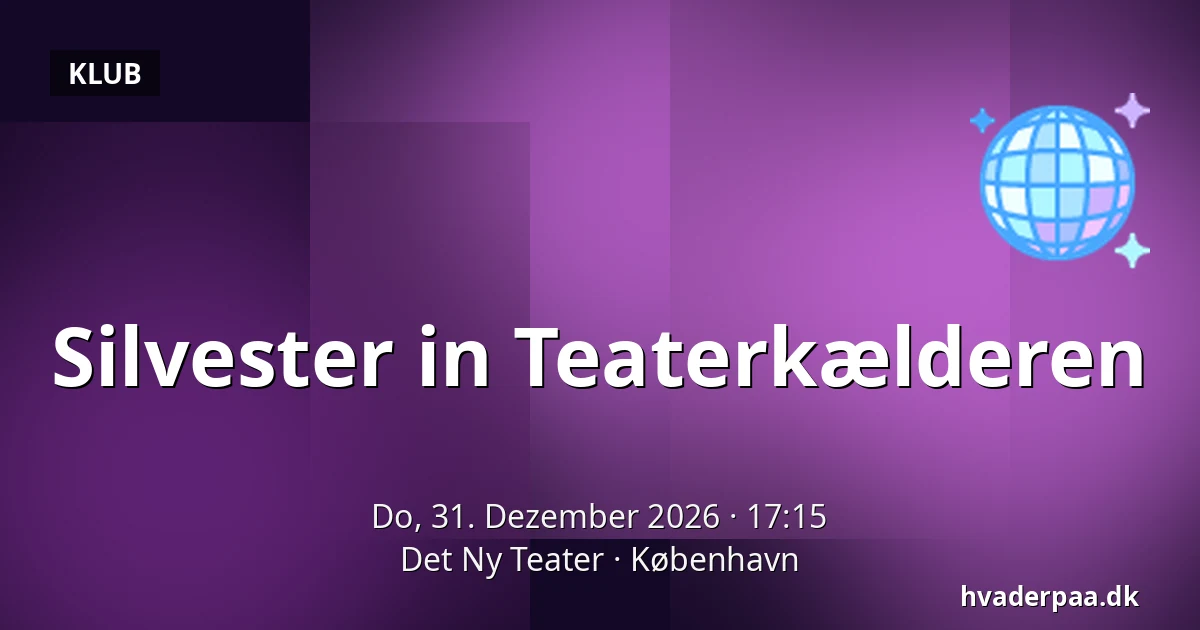 Silvester in Teaterkælderen — Det Ny Teater, Kopenhagen