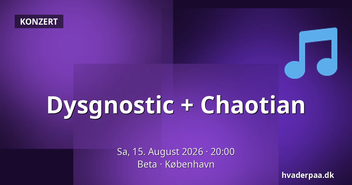Dysgnostic + Chaotian — Beta, Kopenhagen