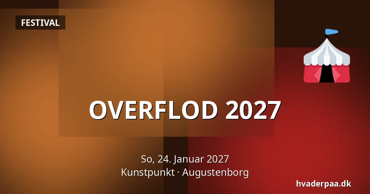 OVERFLOD 2027 — Kunstpunkt, Augustenborg