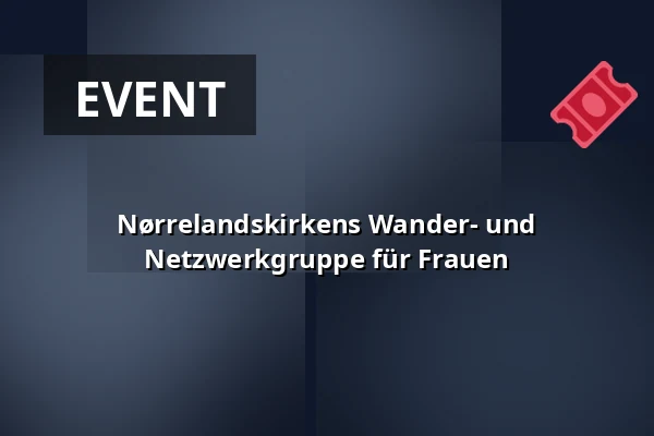 Nørrelandskirkens Wander- und Netzwerkgruppe für Frauen — Nørrelandskirken, holstebro, Holstebro