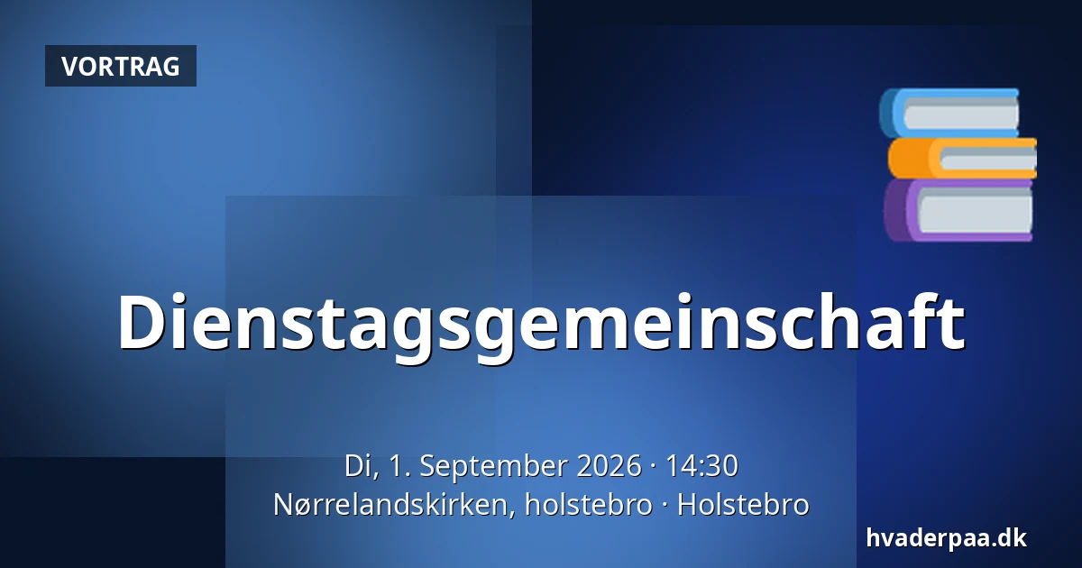 Dienstagsgemeinschaft — Nørrelandskirken, holstebro, Holstebro