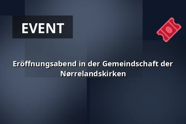 Eröffnungsabend in der Gemeindschaft der Nørrelandskirken — Nørrelandskirken, holstebro, Holstebro