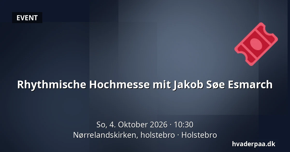 Rhythmische Hochmesse mit Jakob Søe Esmarch — Nørrelandskirken, holstebro, Holstebro