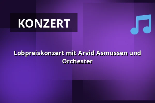 Lobpreiskonzert mit Arvid Asmussen und Orchester — Ansgars Kirken, Aalborg