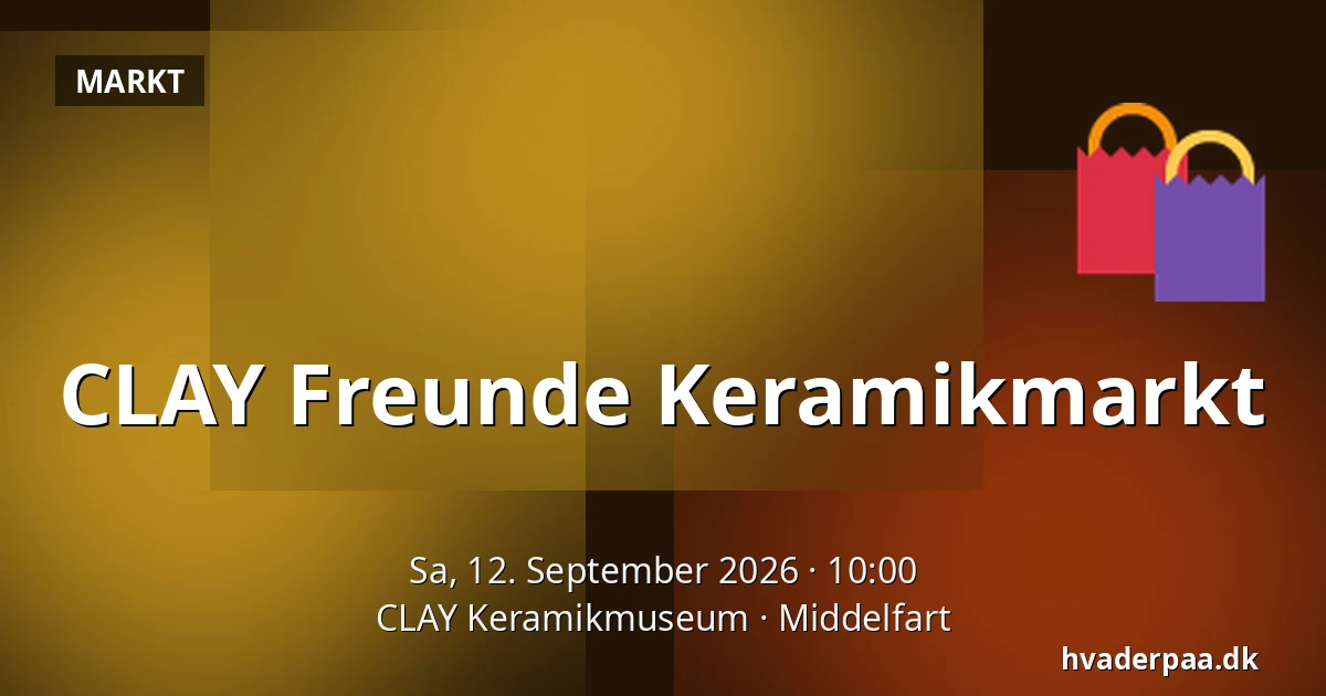 CLAY Freunde Keramikmarkt — CLAY Keramikmuseum, Middelfart