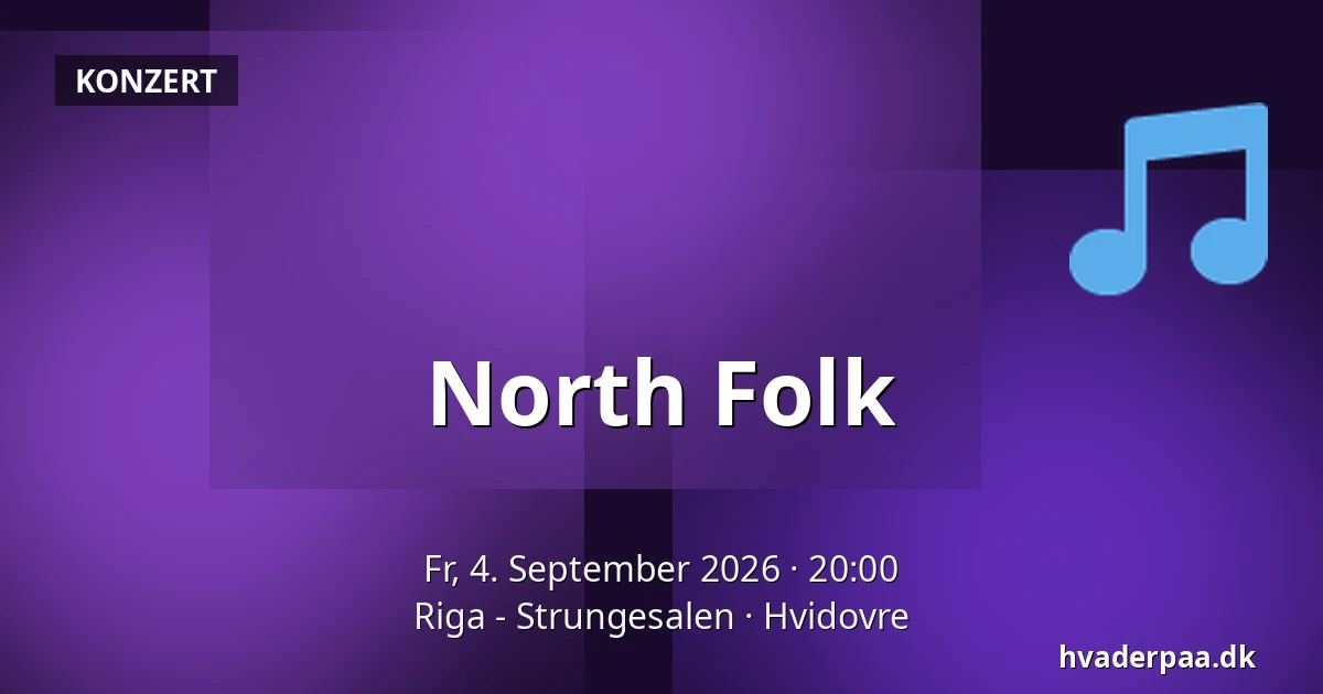 North Folk — Riga - Strungesalen, Hvidovre
