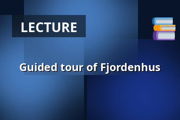 Guided tour of Fjordenhus — Fjordenhus, Vejle