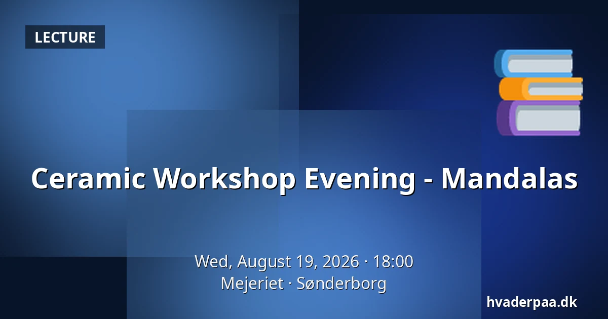 Ceramic Workshop Evening - Mandalas — Mejeriet, Sønderborg