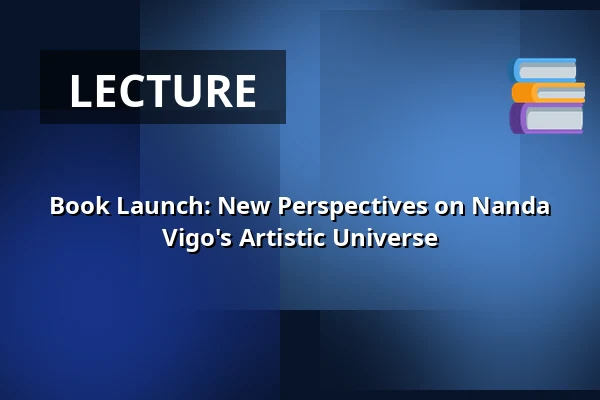 Book Launch: New Perspectives on Nanda Vigo's Artistic Universe — HEART, Herning