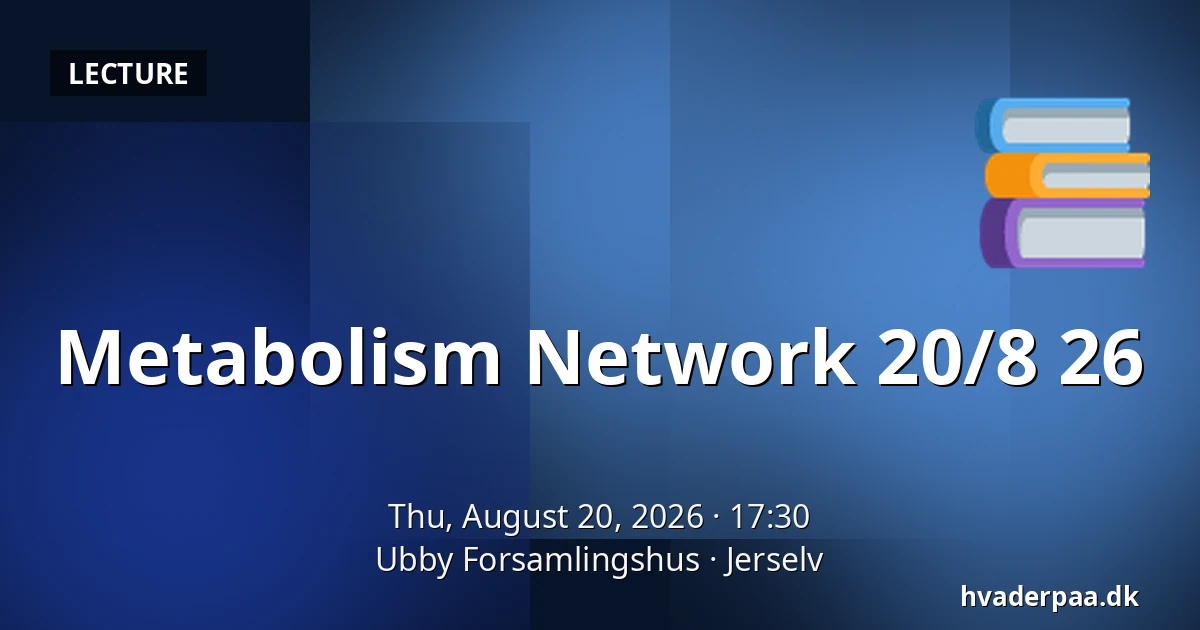 Metabolism Network 20/8 26 — Ubby Forsamlingshus, Jerselv