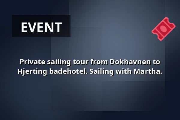 Private sailing tour from Dokhavnen to Hjerting badehotel. Sailing with Martha. — Dokhavnen Esbjerg, Esbjerg