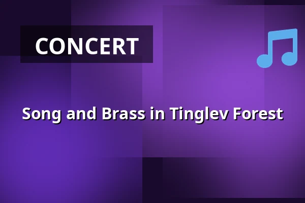 Song and Brass in Tinglev Forest — Byskoven i Tinglev, Tinglev