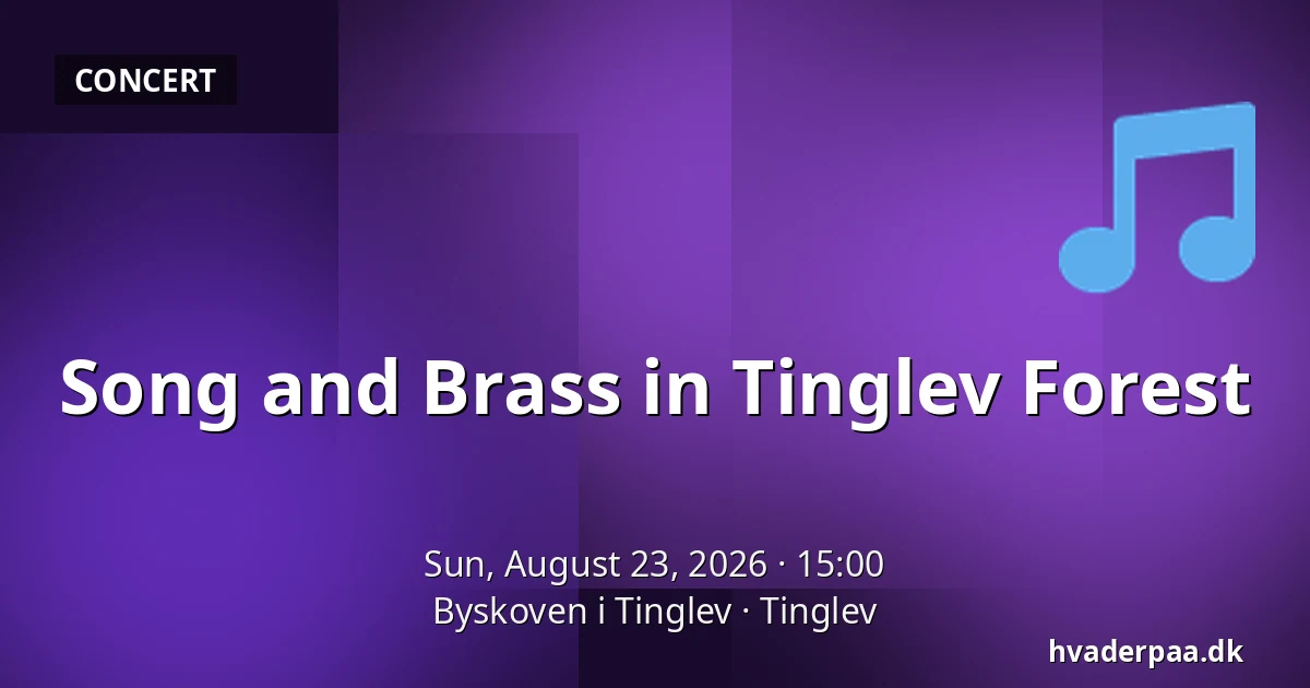 Song and Brass in Tinglev Forest — Byskoven i Tinglev, Tinglev