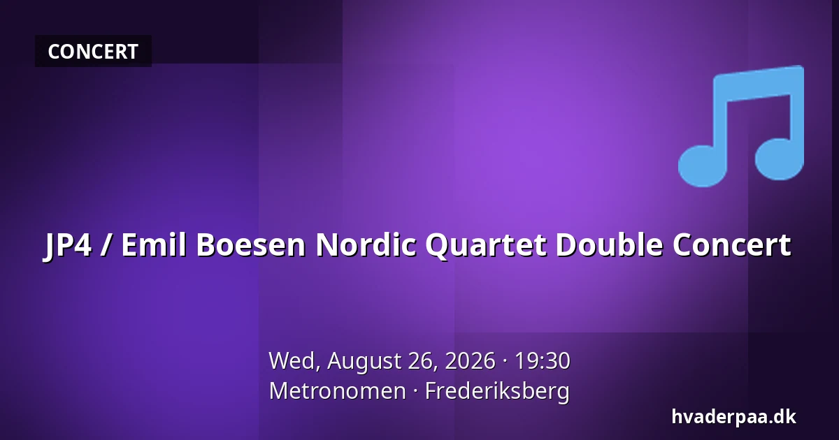 JP4 / Emil Boesen Nordic Quartet Double Concert — Metronomen, Frederiksberg
